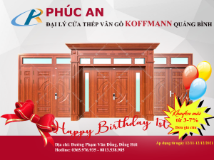 PHÚC AN - Đại lý cửa thép vân gỗ Koffmann Quảng Bình chúc mừng sinh nhật 1 tuổi với khuyến mãi rộn ràng